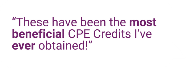 These have been the most beneficial CPE Credits I've ever obtained!