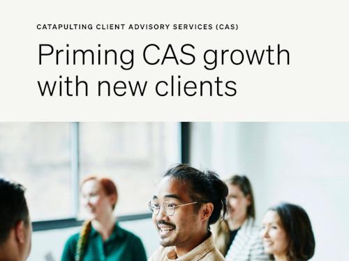 Priming CAS growth with new clients